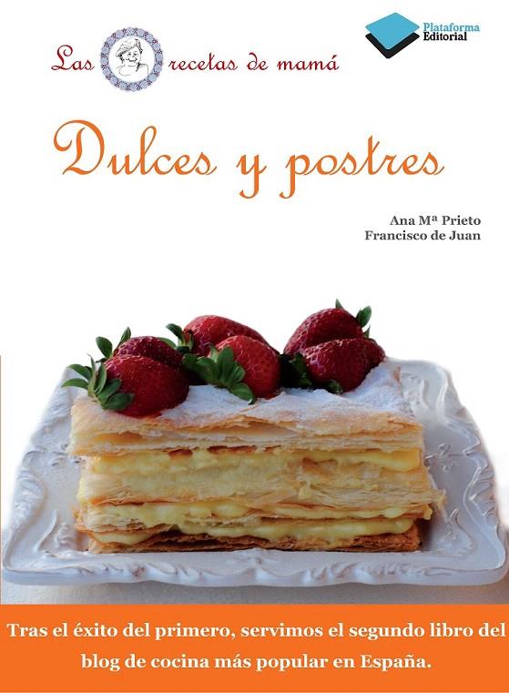 DULCES Y POSTRES | 9788415115649 | ANA Mº PRIETO Y FRANCISCO DE JUAN | Galatea Llibres | Librería online de Reus, Tarragona | Comprar libros en catalán y castellano online