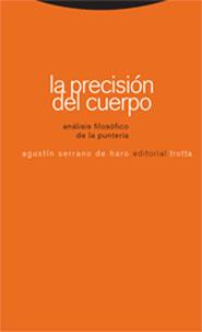 LA PRECISION DEL CUERPO | 9788481648935 | SERRANO DEL HARO, AGUSTIN | Galatea Llibres | Llibreria online de Reus, Tarragona | Comprar llibres en català i castellà online