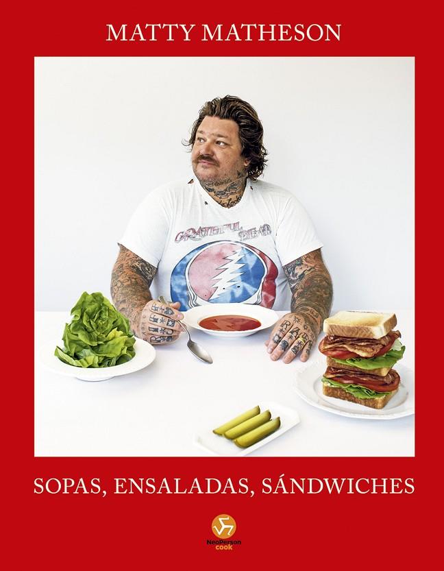 SOPAS, ENSALADAS, SÁNDWICHES | 9788419509529 | MATHESON, MATTY | Galatea Llibres | Llibreria online de Reus, Tarragona | Comprar llibres en català i castellà online