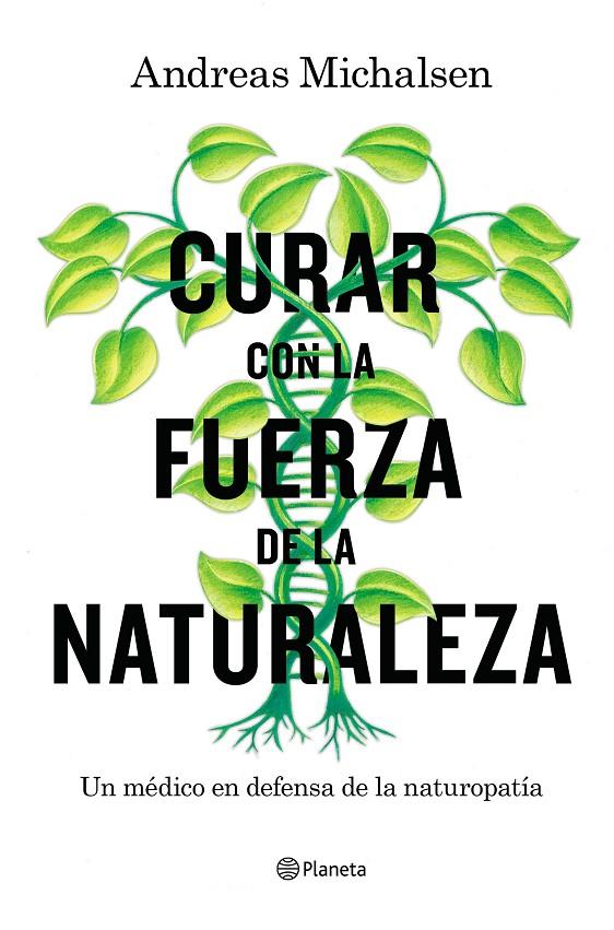 CURAR CON LA FUERZA DE LA NATURALEZA | 9788408181453 | MICHALSEN, ANDREAS/THORBRIETZ, PETRA | Galatea Llibres | Llibreria online de Reus, Tarragona | Comprar llibres en català i castellà online