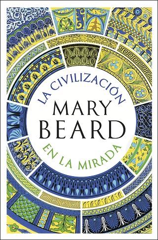 LA CIVILIZACIÓN EN LA MIRADA | 9788491999287 | BEARD, MARY | Galatea Llibres | Llibreria online de Reus, Tarragona | Comprar llibres en català i castellà online