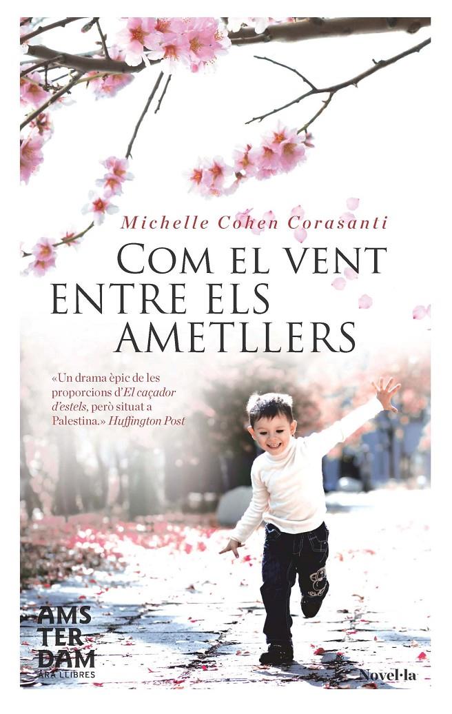 COM EL VENT ENTRE ELS AMETLLERS | 9788415645313 | COHEN CORASANTI, MICHELLE | Galatea Llibres | Librería online de Reus, Tarragona | Comprar libros en catalán y castellano online