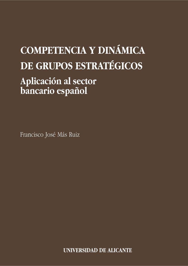 COMPETENCIA Y DINAMICA DE GRUPOS ESTRATEGICOS | 9788479082802 | MAS RUIZ, FRANCISCO JOSE | Galatea Llibres | Llibreria online de Reus, Tarragona | Comprar llibres en català i castellà online