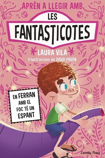 APRENDRE A LLEGIR AMB LES FANTASTICOTES 15. EN FERRAN AMB EL FOC TÉ UN ESPANT | 9791387783662 | VILA, LAURA | Galatea Llibres | Librería online de Reus, Tarragona | Comprar libros en catalán y castellano online
