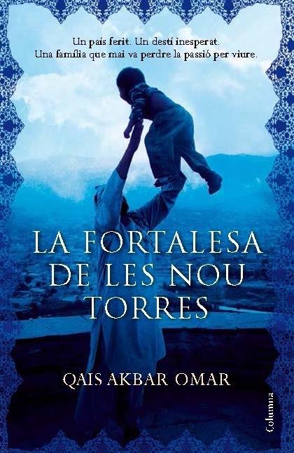 LA FORTALESA DE LES NOU TORRES | 9788466418539 | AKBAR OMAR, QAIS | Galatea Llibres | Llibreria online de Reus, Tarragona | Comprar llibres en català i castellà online