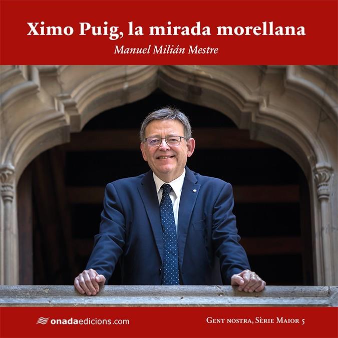 XIMO PUIG, LA MIRADA MORELLANA | 9788417638368 | MILIÁN MESTRE, MANUEL | Galatea Llibres | Llibreria online de Reus, Tarragona | Comprar llibres en català i castellà online