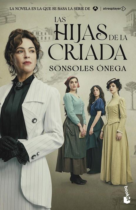 LAS HIJAS DE LA CRIADA (EDICION TIE-IN) | 9788408325420 | ONEGA, SONSOLES | Galatea Llibres | Librería online de Reus, Tarragona | Comprar libros en catalán y castellano online