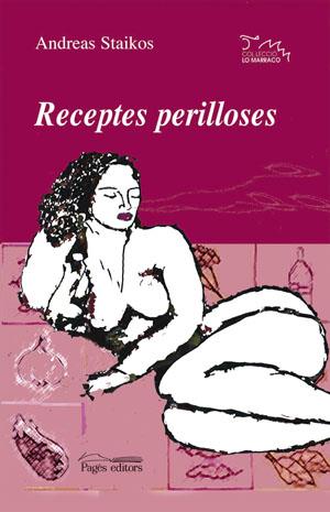 RECEPTES PERILLOSES | 9788497792943 | STAIKOS, ANDREAS | Galatea Llibres | Librería online de Reus, Tarragona | Comprar libros en catalán y castellano online