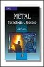 METAL.TECNOLOGIA Y ROCESP | 9788428327329 | FEIRER, JOHN, | Galatea Llibres | Llibreria online de Reus, Tarragona | Comprar llibres en català i castellà online