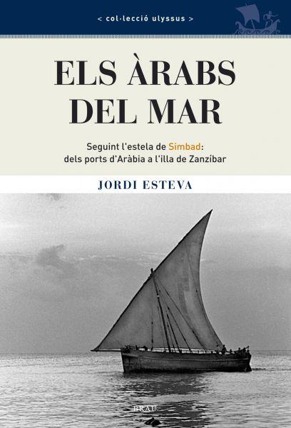 ARABS DEL MAR, ELS | 9788496905115 | ESTEVA, JORDI | Galatea Llibres | Librería online de Reus, Tarragona | Comprar libros en catalán y castellano online