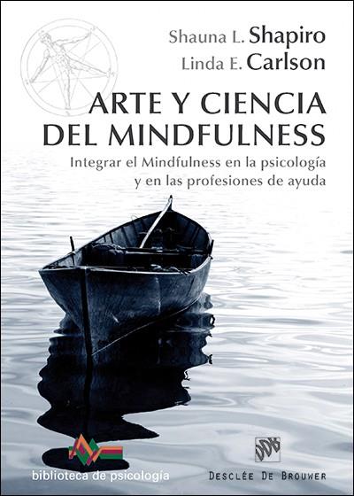 ARTE Y CIENCIA DEL MINDFULNESS | 9788433027313 | SHAPIRO, SHAUNA L./CARLSON, LINDA E. | Galatea Llibres | Librería online de Reus, Tarragona | Comprar libros en catalán y castellano online