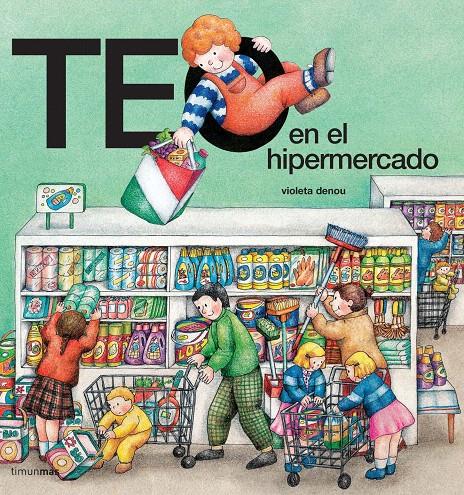 TEO EN EL HIPERMERCADO | 9788477229421 | DENOU, VIOLETA | Galatea Llibres | Librería online de Reus, Tarragona | Comprar libros en catalán y castellano online
