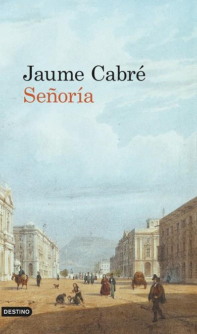 SEÑORÍA | 9788423341351 | CABRÉ, JAUME | Galatea Llibres | Llibreria online de Reus, Tarragona | Comprar llibres en català i castellà online
