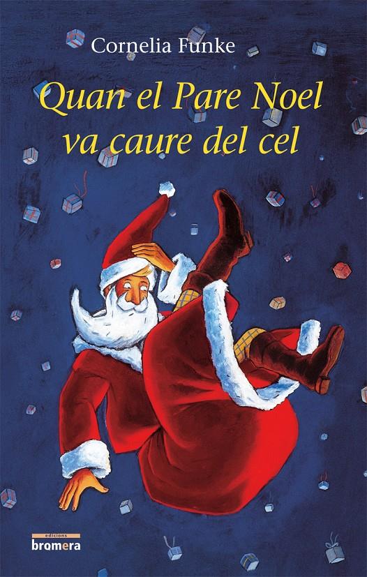 QUAN EL PARE NOEL VA CAURE DEL CEL | 9788498241549 | FUNKE, CORNELIA CAROLINE (1958- ) | Galatea Llibres | Librería online de Reus, Tarragona | Comprar libros en catalán y castellano online