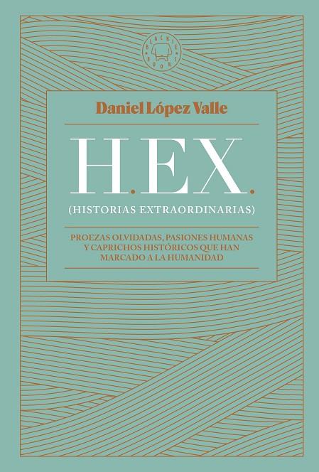 HEX (HISTORIAS EXTRAORDINARIAS) | 9788419172174 | LÓPEZ VALLE, DANIEL | Galatea Llibres | Llibreria online de Reus, Tarragona | Comprar llibres en català i castellà online