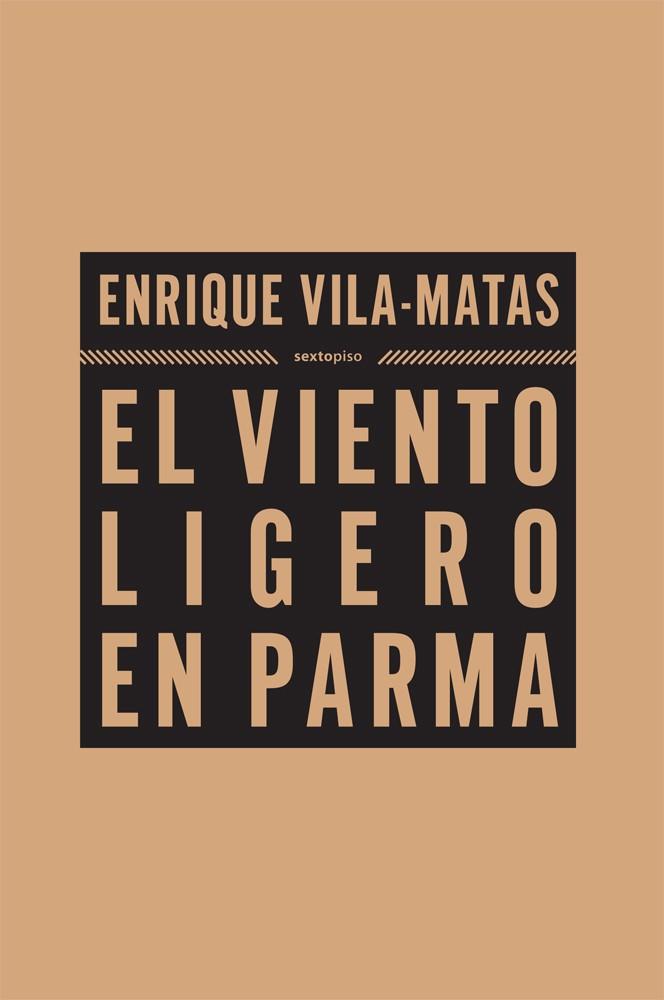 VIENTO LIGERO EN PARMA, EL | 9788493520458 | VILA-MATAS, ENRIQUE | Galatea Llibres | Llibreria online de Reus, Tarragona | Comprar llibres en català i castellà online