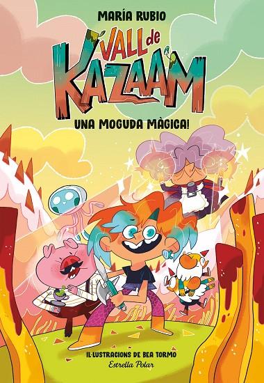 VALL DE KAZAAM 1. UNA MOGUDA MÀGICA! | 9788413891866 | RUBIO, MARÍA/TORMO, BEA | Galatea Llibres | Librería online de Reus, Tarragona | Comprar libros en catalán y castellano online