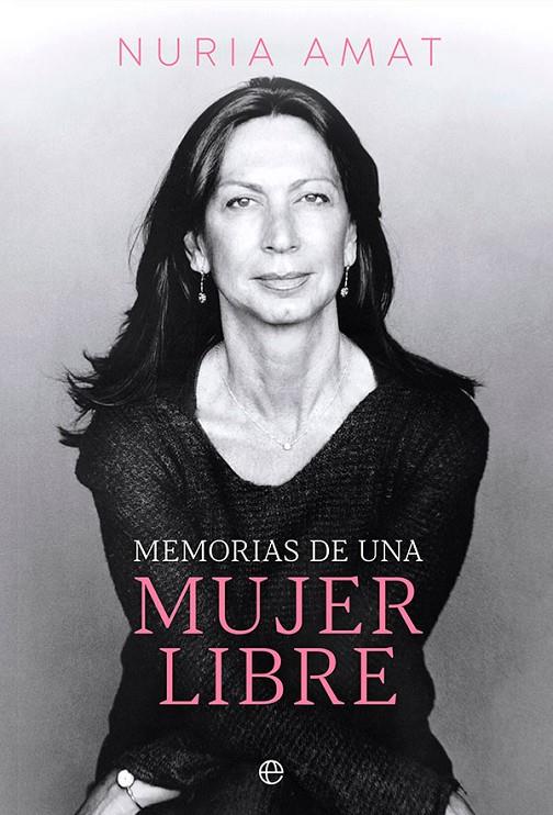MEMORIAS DE UNA MUJER LIBRE | 9788413843353 | AMAT, NURIA | Galatea Llibres | Llibreria online de Reus, Tarragona | Comprar llibres en català i castellà online