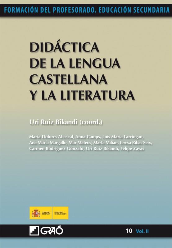 DIDACTICA LENGUA CASTELLANA 10 (VOL.II) Y LITERATURA | 9788499800868 | RUIZ BIKANDI, U. (COORD.) | Galatea Llibres | Librería online de Reus, Tarragona | Comprar libros en catalán y castellano online
