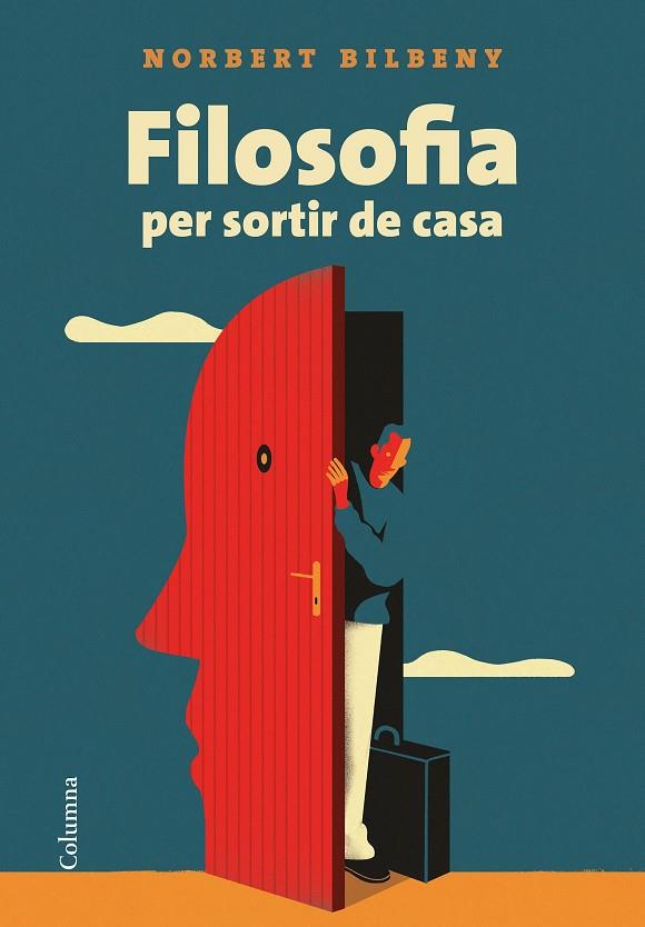 FILOSOFIA PER SORTIR DE CASA | 9788466424943 | BILBENY, NORBERT | Galatea Llibres | Librería online de Reus, Tarragona | Comprar libros en catalán y castellano online