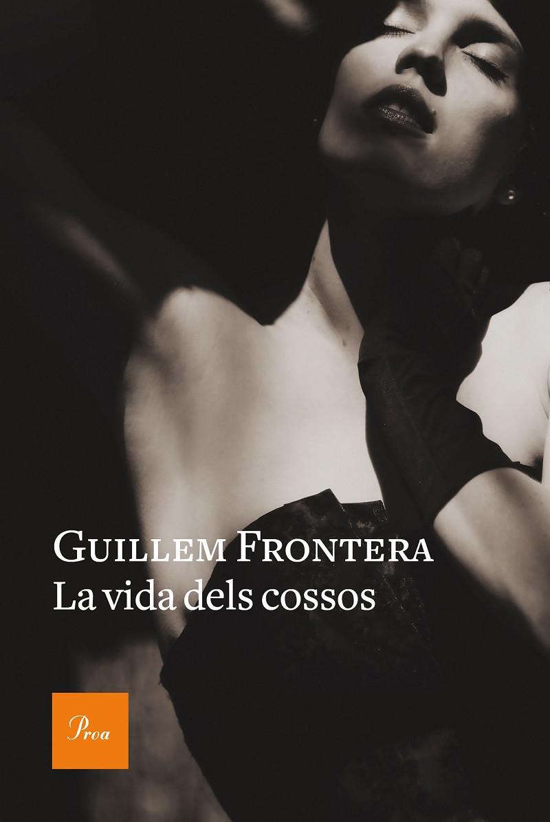 LA VIDA DELS COSSOS | 9788475887654 | FRONTERA, GUILLEM | Galatea Llibres | Llibreria online de Reus, Tarragona | Comprar llibres en català i castellà online