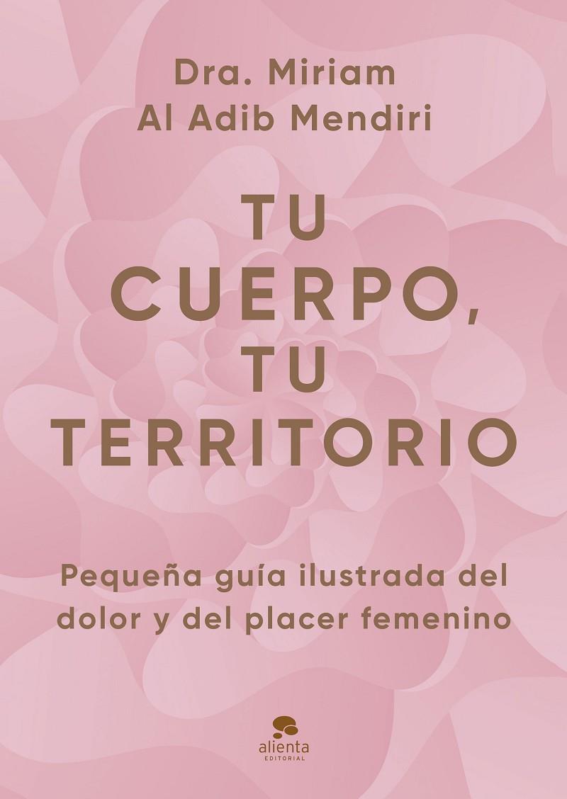 TU CUERPO, TU TERRITORIO | 9788413445434 | AL ADIB MENDIRI, MIRIAM | Galatea Llibres | Librería online de Reus, Tarragona | Comprar libros en catalán y castellano online