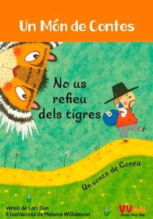 NO US REFIEU DELS TIGRES | 9788468252001 | DON, LARI | Galatea Llibres | Librería online de Reus, Tarragona | Comprar libros en catalán y castellano online