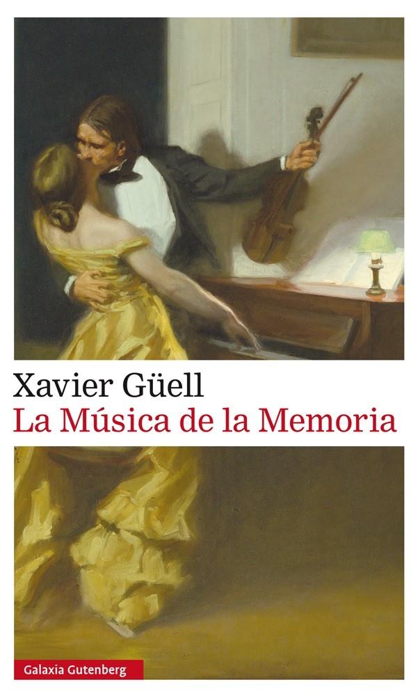 LA MÚSICA DE LA MEMORIA | 9788416252428 | GÜELL, XAVIER | Galatea Llibres | Librería online de Reus, Tarragona | Comprar libros en catalán y castellano online