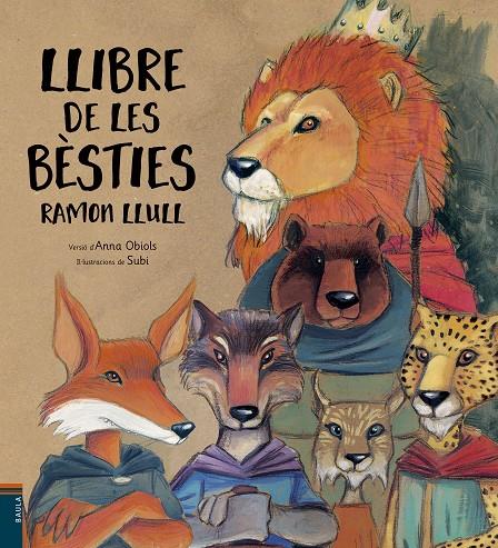LLIBRE DE LES BÈSTIES | 9788447932481 | LLULL, RAMON | Galatea Llibres | Librería online de Reus, Tarragona | Comprar libros en catalán y castellano online