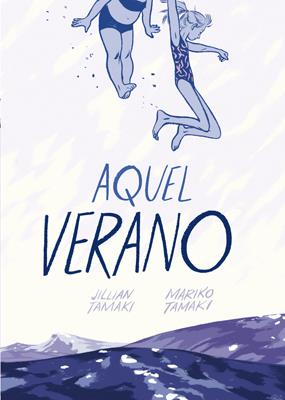 AQUEL VERANO | 9788415724728 | TAMAKI, JILLIAN/ TAMAKI, MARIKO | Galatea Llibres | Librería online de Reus, Tarragona | Comprar libros en catalán y castellano online