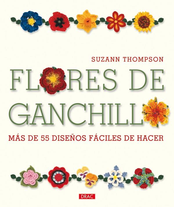 FLORES DE GANCHILLO | 9788498741629 | THOMPSON, SUZANN | Galatea Llibres | Librería online de Reus, Tarragona | Comprar libros en catalán y castellano online