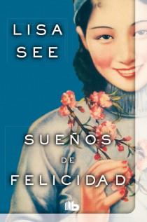 SUEÑOS DE FELICIDAD | 9788498728927 | SEE, LISA | Galatea Llibres | Llibreria online de Reus, Tarragona | Comprar llibres en català i castellà online