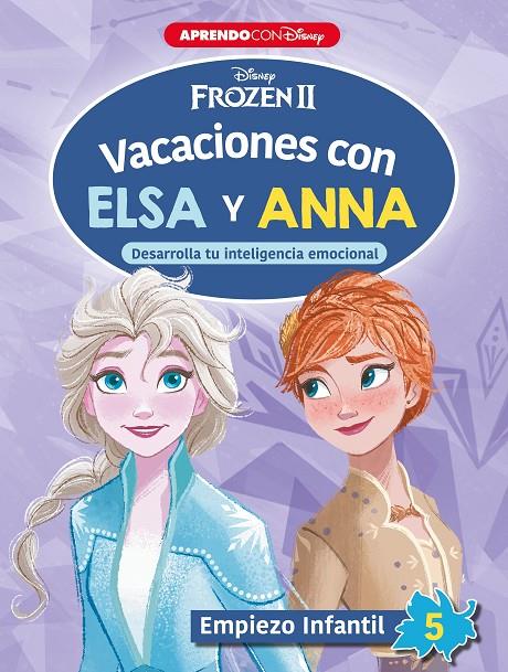 VACACIONES CON ELSA Y ANNA. EMPIEZO INFANTIL 5 | 9788418039096 | DISNEY, | Galatea Llibres | Librería online de Reus, Tarragona | Comprar libros en catalán y castellano online