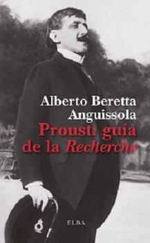 PROUST: GUÍA DE LA RECHERCHE | 9788412467222 | BERETTA ANGUISSOLA, ALBERTO | Galatea Llibres | Librería online de Reus, Tarragona | Comprar libros en catalán y castellano online