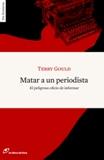 MATAR A UN PERIODISTA | 9788493756284 | GOULD, TERRY | Galatea Llibres | Librería online de Reus, Tarragona | Comprar libros en catalán y castellano online