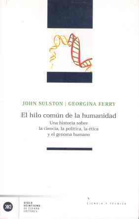 HILO COMUN DE LA HUMANIDAD, EL | 9788432311376 | SULSTON, JOHN | Galatea Llibres | Librería online de Reus, Tarragona | Comprar libros en catalán y castellano online