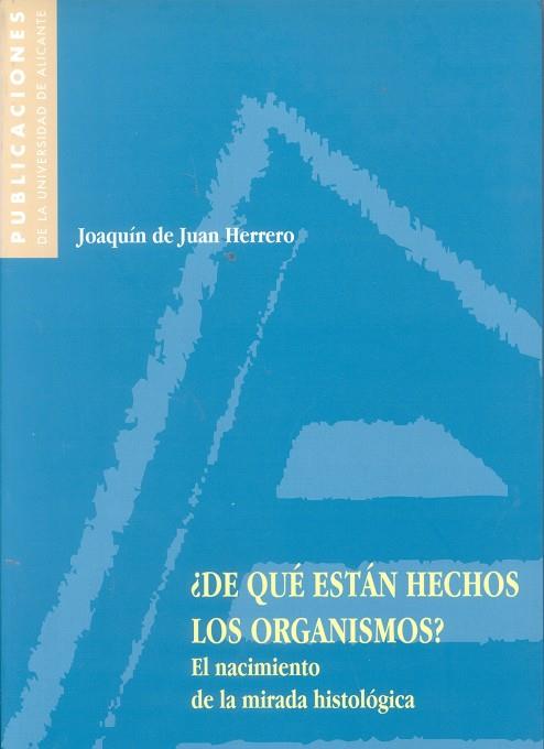 DE QUE ESTAN HECHOS LOS ORGANISMOS? MIRADA HISTOLOGICA | 9788479084875 | HERRERO, JOAQUIN DE JUAN | Galatea Llibres | Llibreria online de Reus, Tarragona | Comprar llibres en català i castellà online