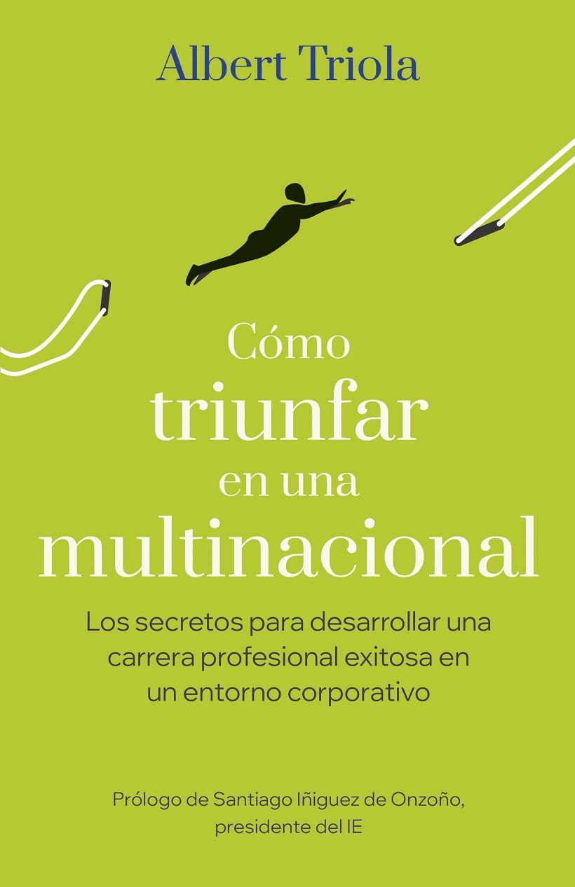 CÓMO TRIUNFAR EN UNA MULTINACIONAL | 9788498755657 | TRIOLA, ALBERT | Galatea Llibres | Librería online de Reus, Tarragona | Comprar libros en catalán y castellano online