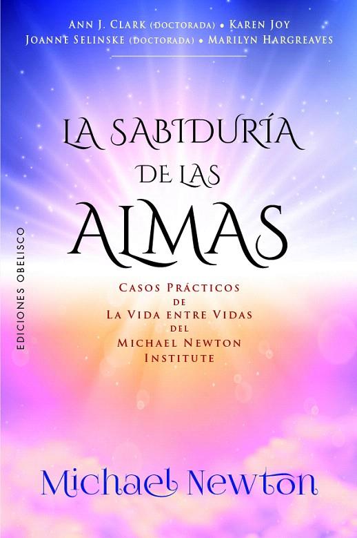 LA SABIDURÍA DE LAS ALMAS | 9788411723145 | THE NEWTON INSTITUTE | Galatea Llibres | Librería online de Reus, Tarragona | Comprar libros en catalán y castellano online