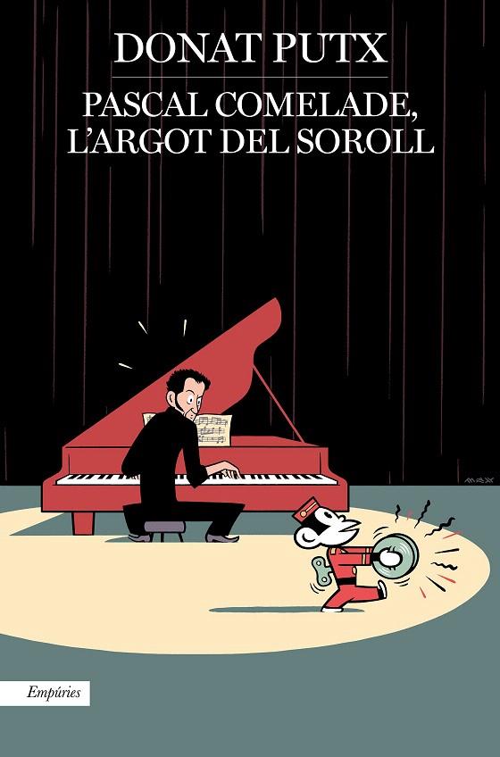 PASCAL COMELADE, L'ARGOT DEL SOROLL | 9788417879457 | PUTX, DONAT | Galatea Llibres | Librería online de Reus, Tarragona | Comprar libros en catalán y castellano online
