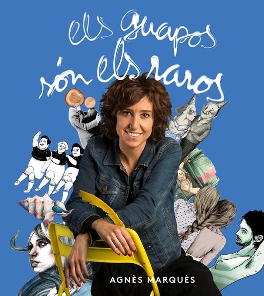 ELS GUAPOS SóN ELS RAROS | 9788416670451 | MARQUèS, AGNèS | Galatea Llibres | Librería online de Reus, Tarragona | Comprar libros en catalán y castellano online