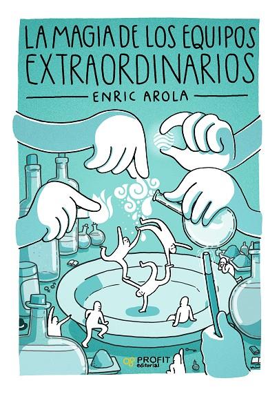 LA MAGIA DE LOS EQUIPOS EXTRAORDINARIOS | 9788417209339 | AROLA PÉREZ, ENRIC | Galatea Llibres | Llibreria online de Reus, Tarragona | Comprar llibres en català i castellà online