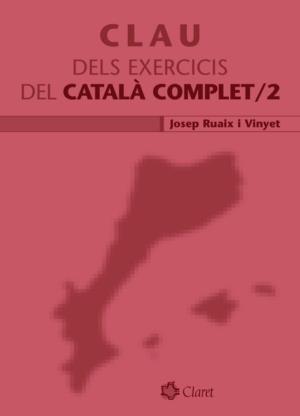 CLAU DELS EXERCICIS DEL CATALÀ COMPLET 2 | 9788498460995 | RUAIX I VINYET, JOSEP | Galatea Llibres | Librería online de Reus, Tarragona | Comprar libros en catalán y castellano online