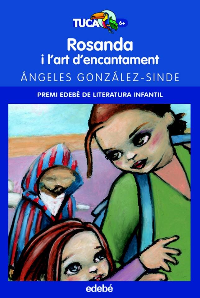 ROSANDA I L'ART D'ENCANTAMENT | 9788423680849 | GONZALEZ-SINDE, ANGELES [ (1965- ) ]  BUENO MATEOS | Galatea Llibres | Librería online de Reus, Tarragona | Comprar libros en catalán y castellano online