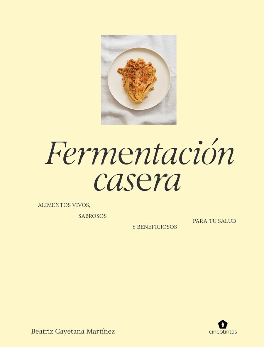 FERMENTACIÓN CASERA | 9788419043672 | MARTINEZ, BEATRIZ CAYETANA | Galatea Llibres | Llibreria online de Reus, Tarragona | Comprar llibres en català i castellà online