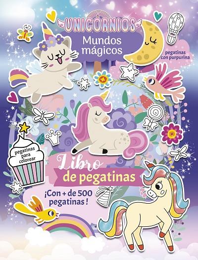 UNICORNIOS. MUNDOS MÁGICOS. LIBRO DE PEGATINAS | 9788408307884 | VARIOS AUTORES | Galatea Llibres | Llibreria online de Reus, Tarragona | Comprar llibres en català i castellà online