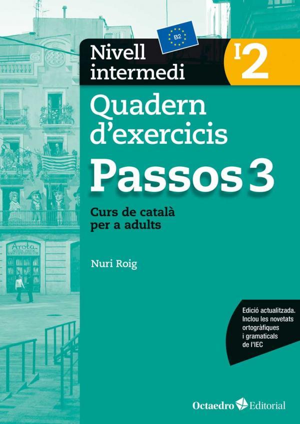 PASSOS 3 NIVELL INTERMEDI 2 QUADERN EXERCICIS | 9788499219691 | ROIG MARTÍNEZ, NURI | Galatea Llibres | Librería online de Reus, Tarragona | Comprar libros en catalán y castellano online