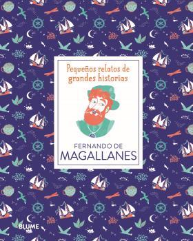 PEQUEÑOS RELATOS DE GRANDES HISTORIAS. FERNANDO DE MAGALLANES | 9788417757519 | THOMAS, ISABEL/ADILLON, DÀLIA | Galatea Llibres | Llibreria online de Reus, Tarragona | Comprar llibres en català i castellà online
