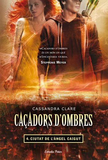 CIUTAT DE L´ÀNGEL CAIGUT (CAÇADORS D'OMBRES, 4) | 9788499323565 | CLARE, CASSANDRA | Galatea Llibres | Librería online de Reus, Tarragona | Comprar libros en catalán y castellano online