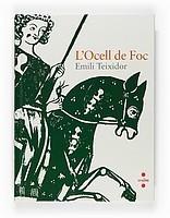 OCELL DE FOC, L' | 9788466123365 | TEIXIDOR I VILADECÀS, EMILI | Galatea Llibres | Librería online de Reus, Tarragona | Comprar libros en catalán y castellano online